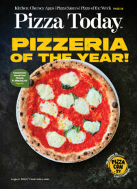 August 2024 Issue of Pizza Today Magazine features our Pizzeria of the Year and articles on revenue stream math, pizza sauce, cheesy apps, overproofed dough